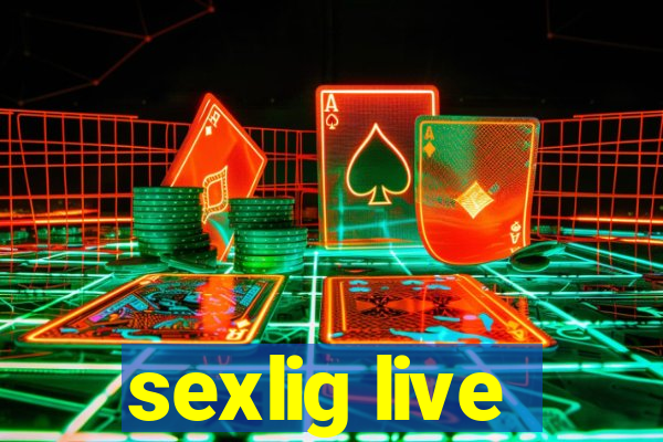 sexlig live